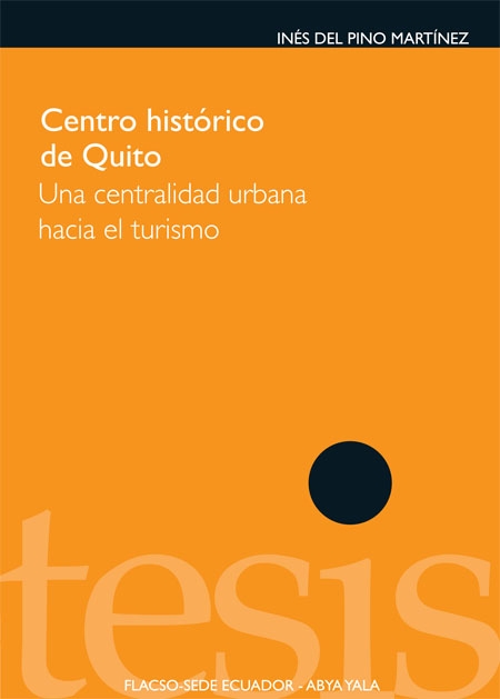 Centro histórico de Quito: una centralidad urbana hacia el turismo