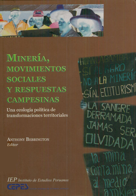 Minería, movimientos sociales y respuestas campesinas: una ecología política de transformaciones territoriales
