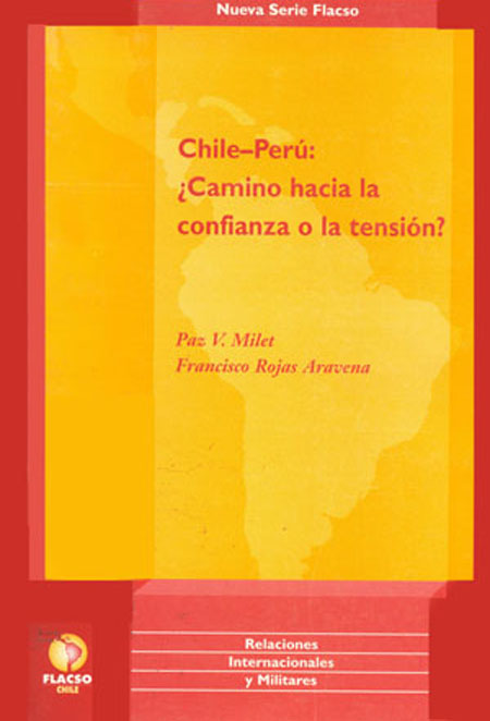 Chile-Perú: ¿camino hacia la confianza o la tensión?