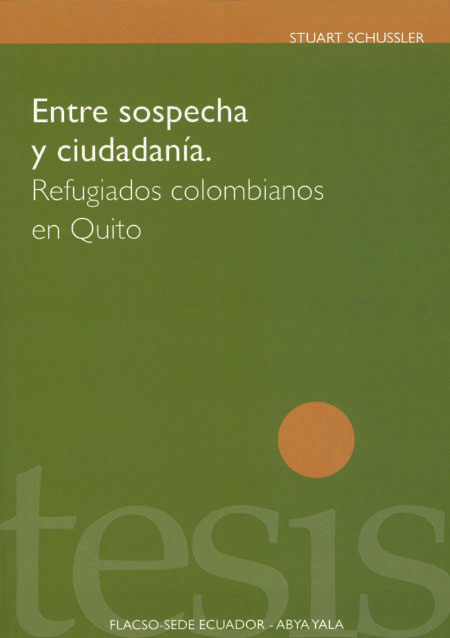 Entre la sospecha y la ciudadanía: refugiados colombianos en Quito