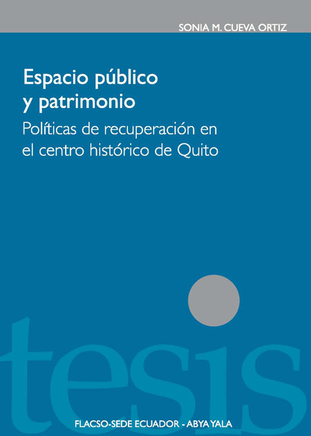 Espacio público y patrimonio: políticas de recuperación en el centro histórico de Quito