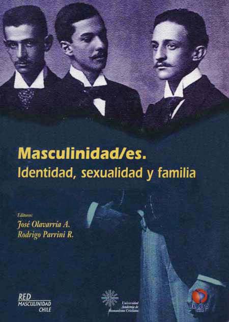 Masculinidad/es: identidad, sexualidad y familia