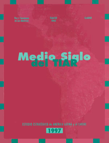 Medio siglo del Tiar: estudio estratégico de América Latina y el Caribe 1997
