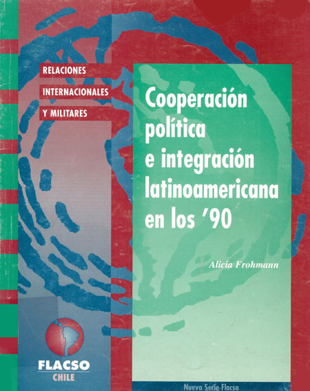 Cooperación política e integración latinoamericana en los 90