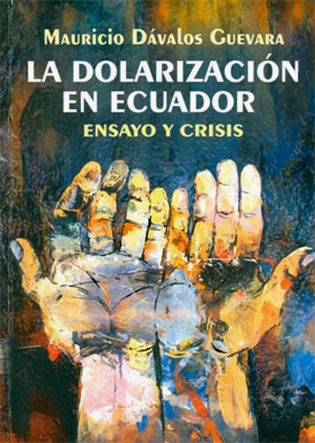 La dolarización en Ecuador: Ensayo y crisis