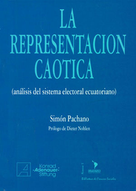 La representación caótica: (análisis del sistema electoral ecuatoriano)