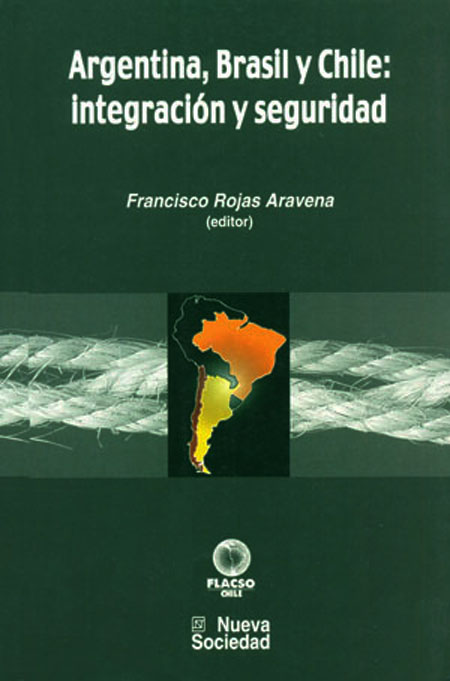 Argentina, Brasil y Chile: integración y seguridad