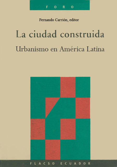La ciudad construida: urbanismo en América Latina